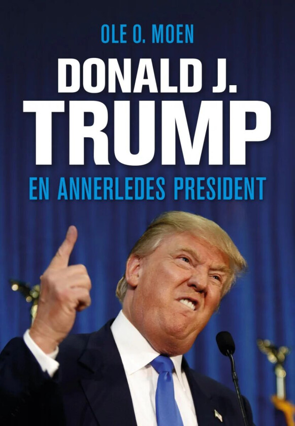 Donald J. Trump av Ole O. Moen