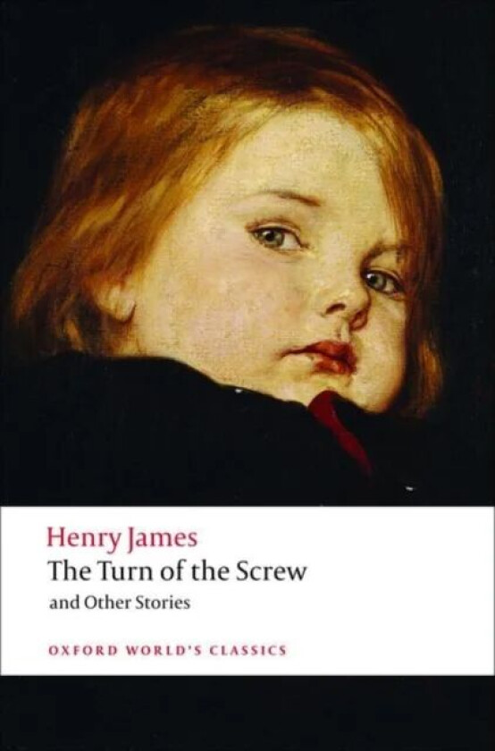 The Turn of the Screw and Other Stories av Henry James