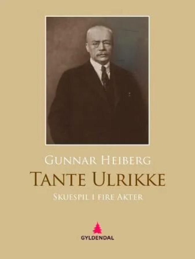Tante Ulrikke av Gunnar Heiberg