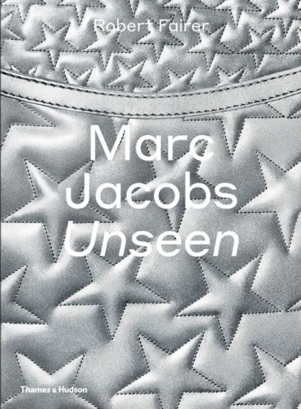 Marc Jacobs: Unseen av Robert Fairer