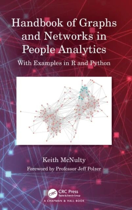 Handbook of Graphs and Networks in People Analytics av Keith McNulty