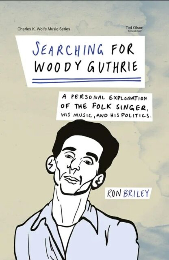 Searching for Woody Guthrie av Ron Briley