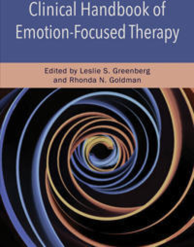 Clinical Handbook of Emotion-Focused Therapy