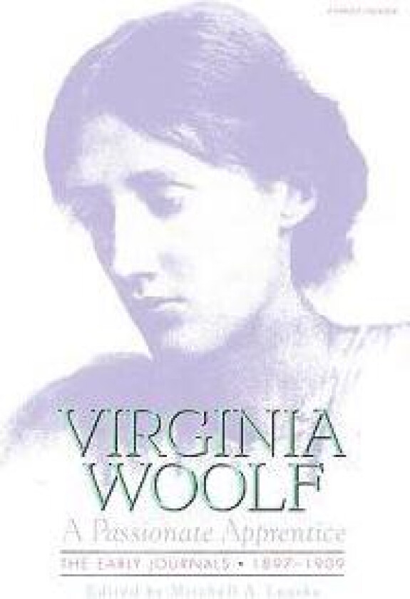 Passionate Apprentice: Early Journals