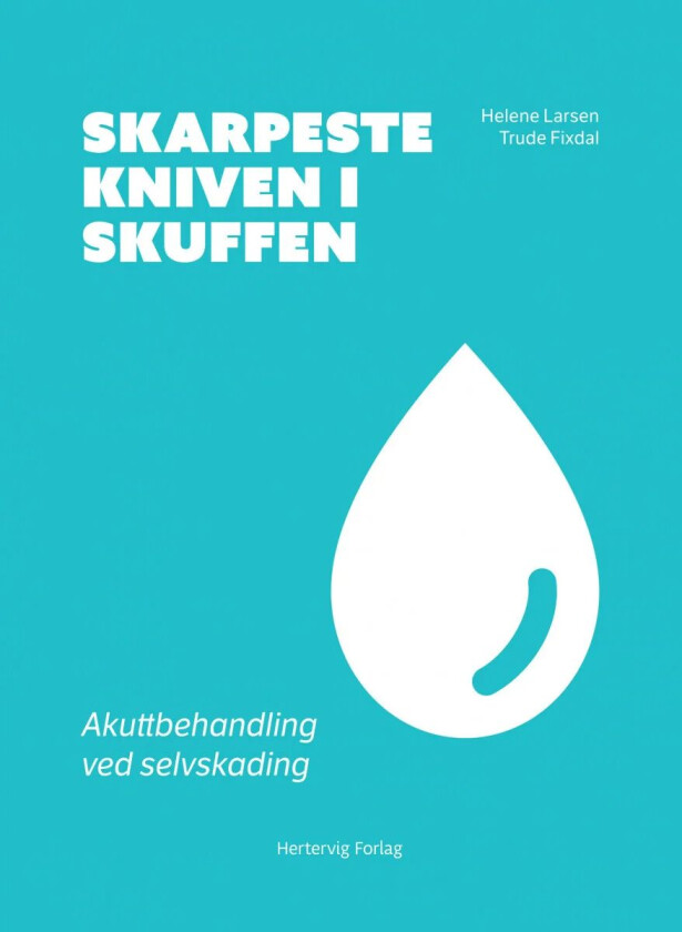 Skarpeste kniven i skuffen av Trude Fixdal, Helene Larsen