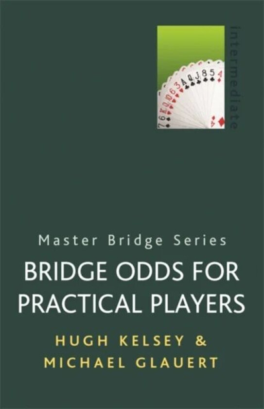 Bridge Odds for Practical Players av Michael Glauert, Hugh Kelsey