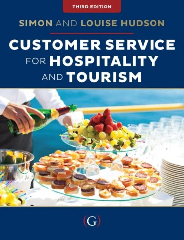 Customer Service for Hospitality and Tourism av Simon (University of South Carolina) Hudson, Louise (freelance journalist specializing in sport and tr