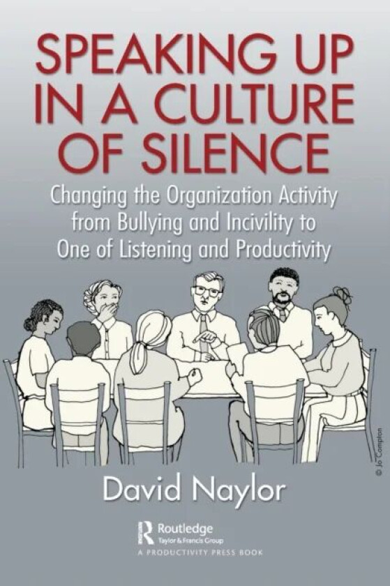 Speaking Up in a Culture of Silence av David Naylor