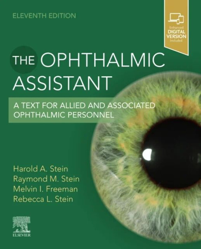 The Ophthalmic Assistant av Rebecca (University of Toronto<br>Toronto Ontario CA) Stein, Harold A. MD MSC(Ophth) FRCS(C) DOMS(London) Stein, Ray
