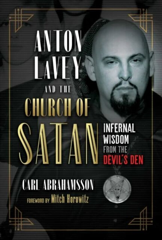 Anton LaVey and the Church of Satan av Carl Abrahamsson