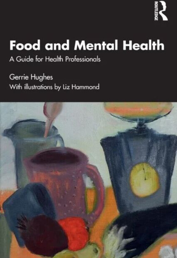 Food and Mental Health av Gerrie Hughes