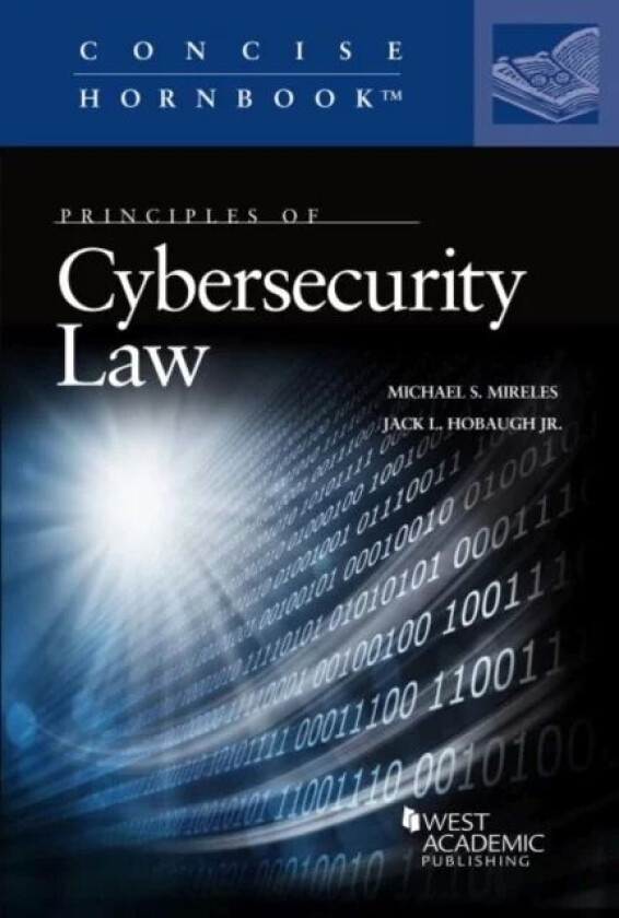 Cybersecurity Law av Michael S. Mireles, Jack L. Hobaugh Jr.