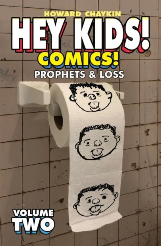 Hey Kids! Comics!, Volume 2 av Howard Victor Chaykin