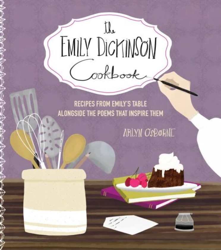 The Emily Dickinson Cookbook av Arlyn Osborne