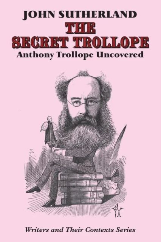 The Secret Trollope av John Sutherland