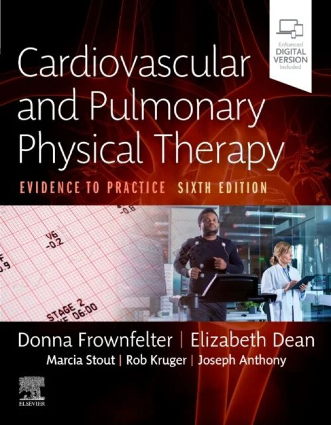 Cardiovascular and Pulmonary Physical Therapy av Donna PT DPT MA CCS RRT FCCP (Programs in Physical Therapy Northwestern University Frownfelter, Glenv