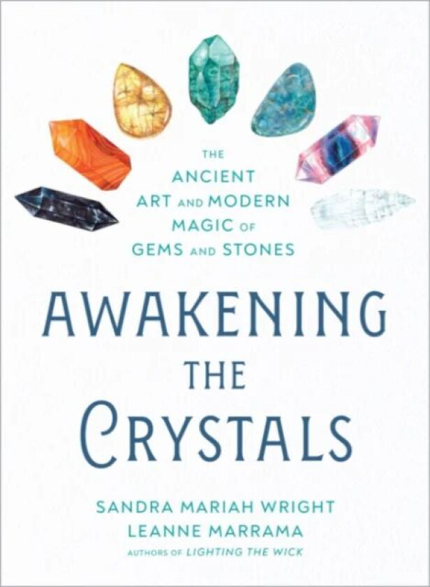 Awakening the Crystals av Sandra Mariah Wright, Leanne (Leanne Marrama) Marrama