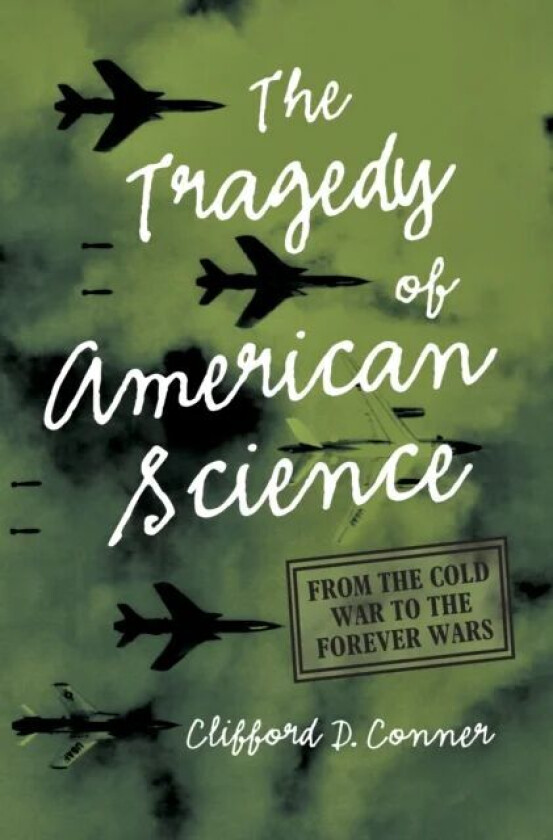 Tragedy of American Science av Clifford D. Conner