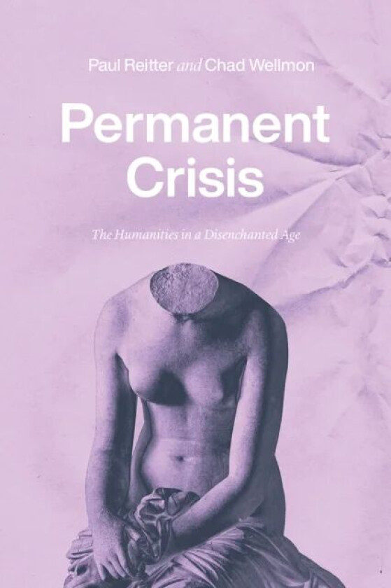 Permanent Crisis av Paul Reitter, Chad Wellmon