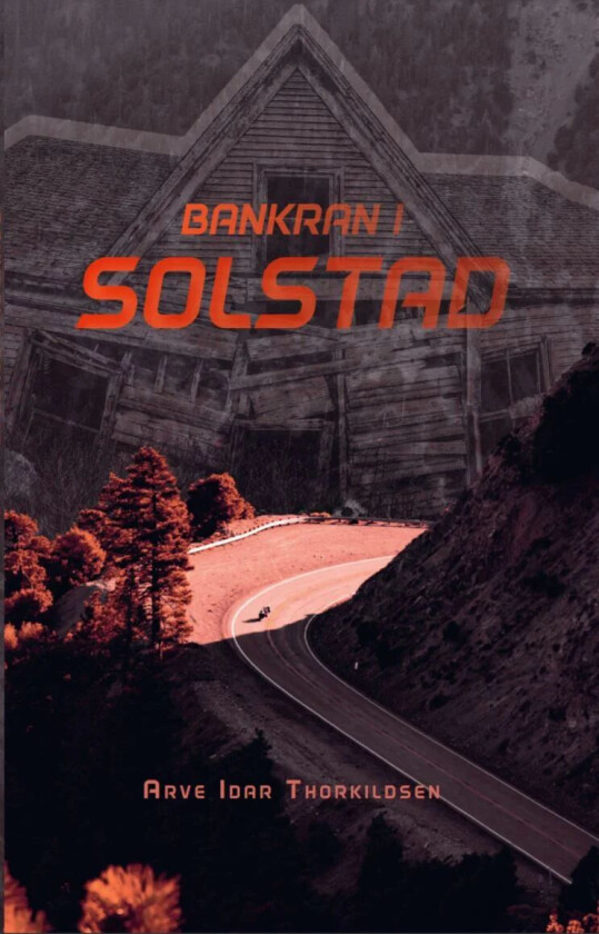 Bankran i Solstad av Arve Idar Thorkildsen