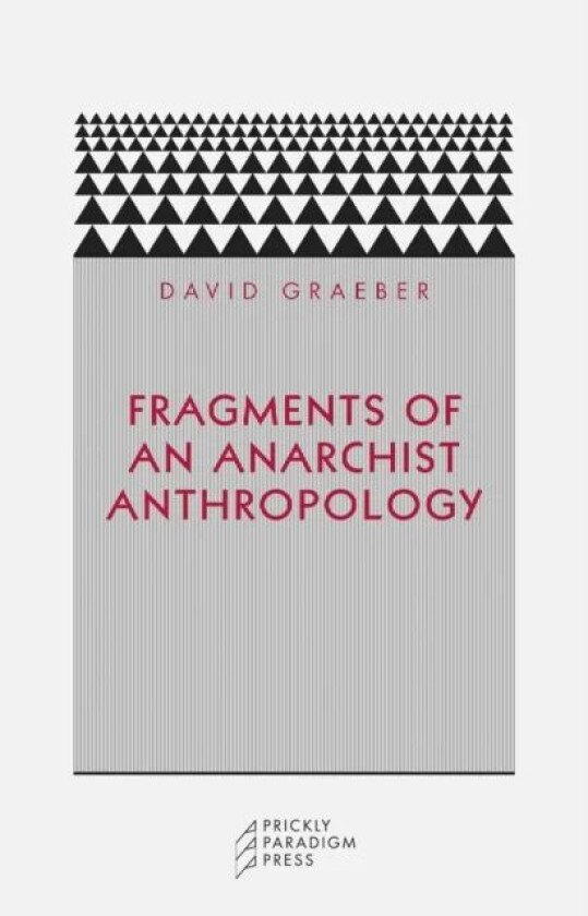 Fragments of an Anarchist Anthropology av David Graeber