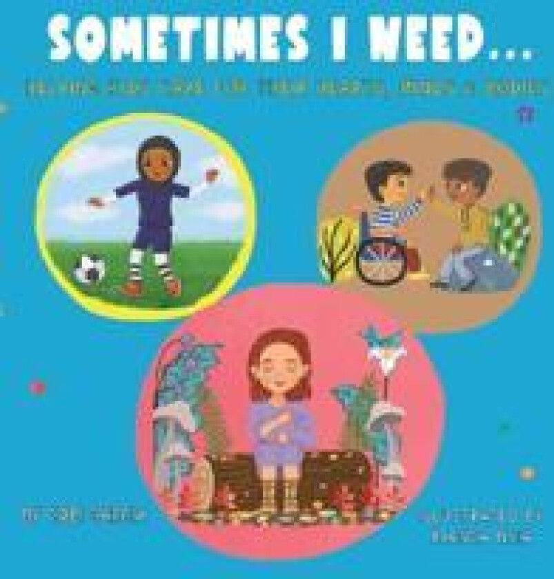 Sometimes I Need...