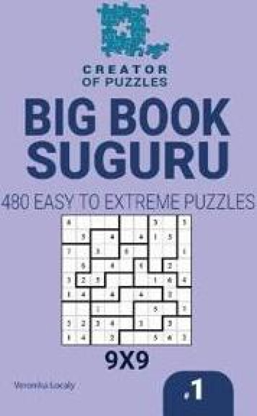 Creator of puzzles - Big Book Suguru 480 Easy to Extreme (Volume 1)