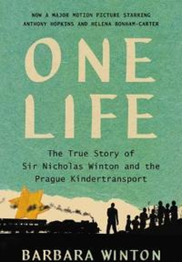 One Life: The True Story of Sir Nicholas Winton and the Prague Kindertransport