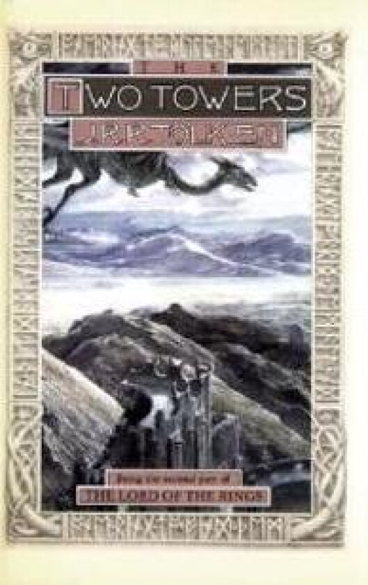 The Two Towers: Being the Second Part of the Lord of the Rings