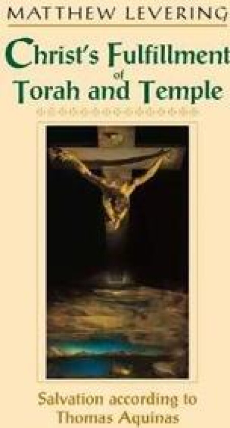 Christ’s Fulfillment of Torah and Temple