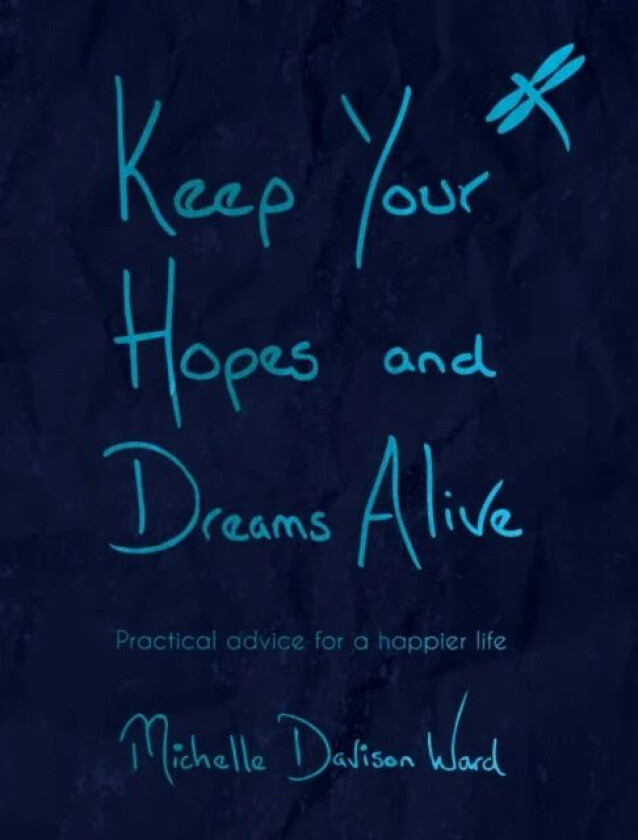 Keep Your Hopes and Dreams Alive av Michelle Davison-Ward