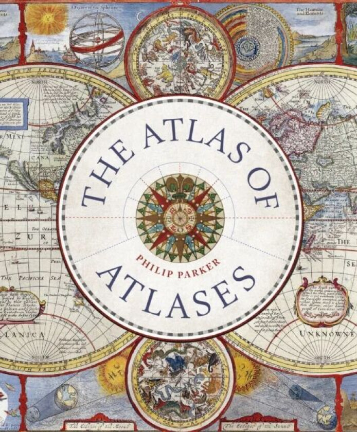 The Atlas of Atlases av Philip Parker
