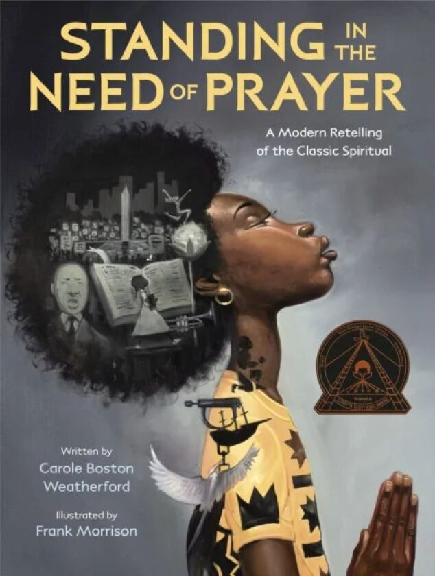 Standing in the Need of Prayer av Carole Boston Weatherford, Frank Morrison