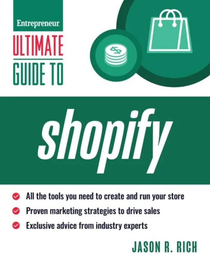 Ultimate Guide to Shopify for Business av Jason R. Rich