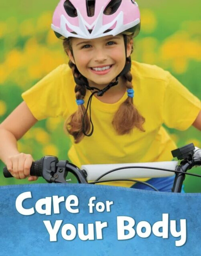 Care for Your Body av Martha E. H. Rustad