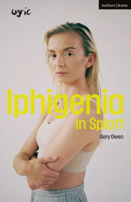 Iphigenia in Splott av Gary Owen