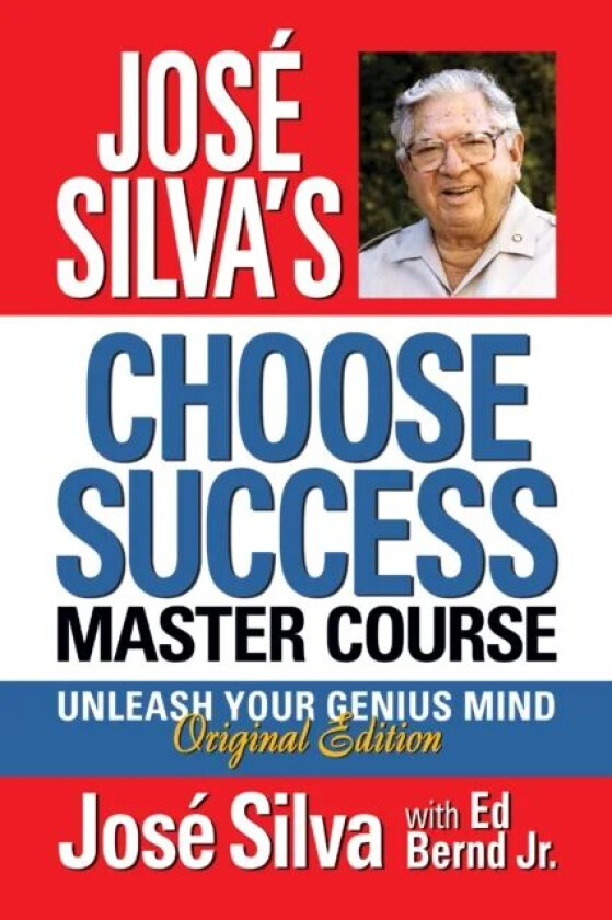 Jose Silva Choose Success Master Course av Jose Silva