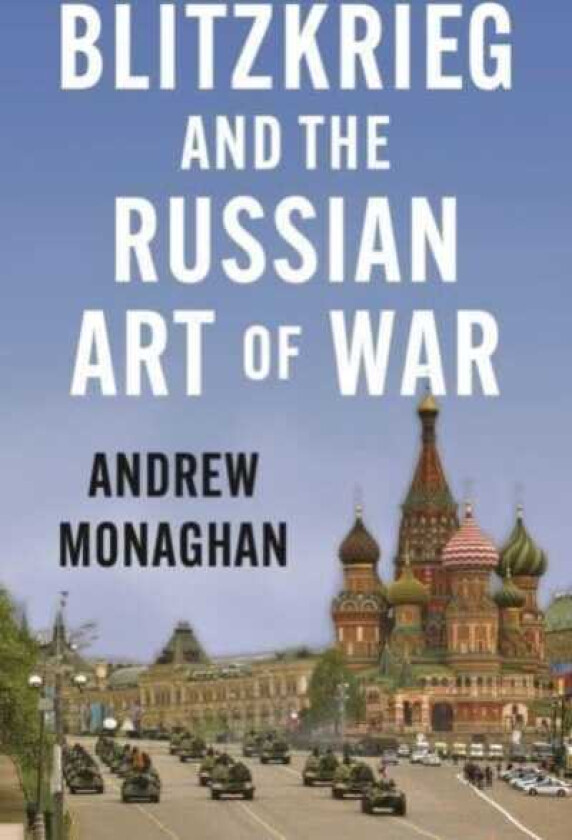 Blitzkrieg and the Russian Art of War