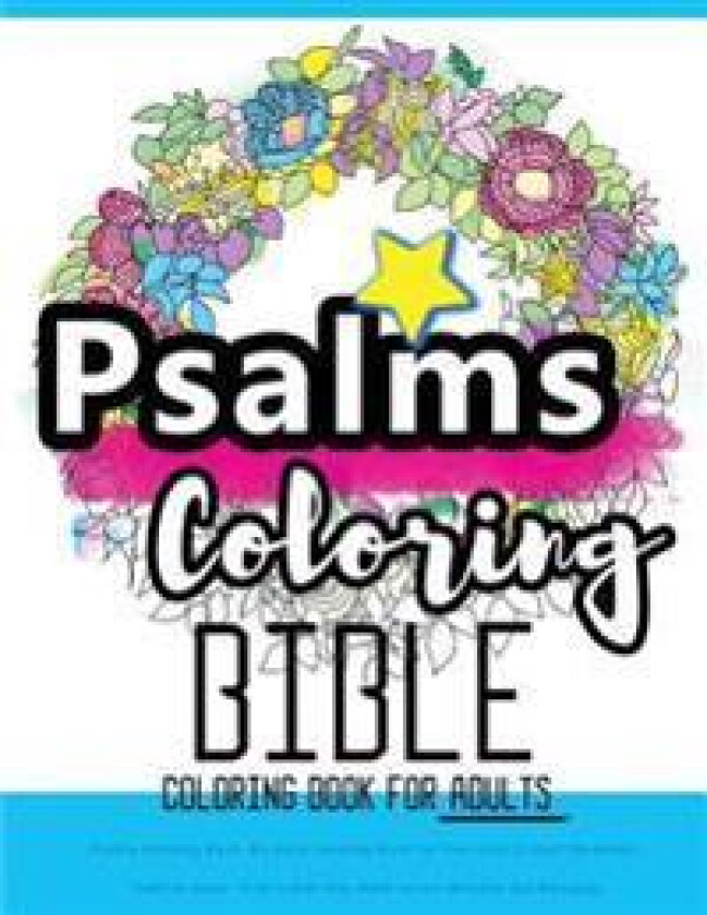 Psalms Coloring Book: An Adult Coloring Book for Your Soul (Colouring the Bible): Faith in Jesus - God Is with You: Bible Verses Worship and