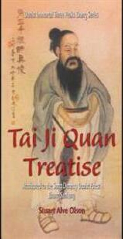 Tai Ji Quan Treatise: Attributed to the Song Dynasty Daoist Priest Zhang Sanfeng