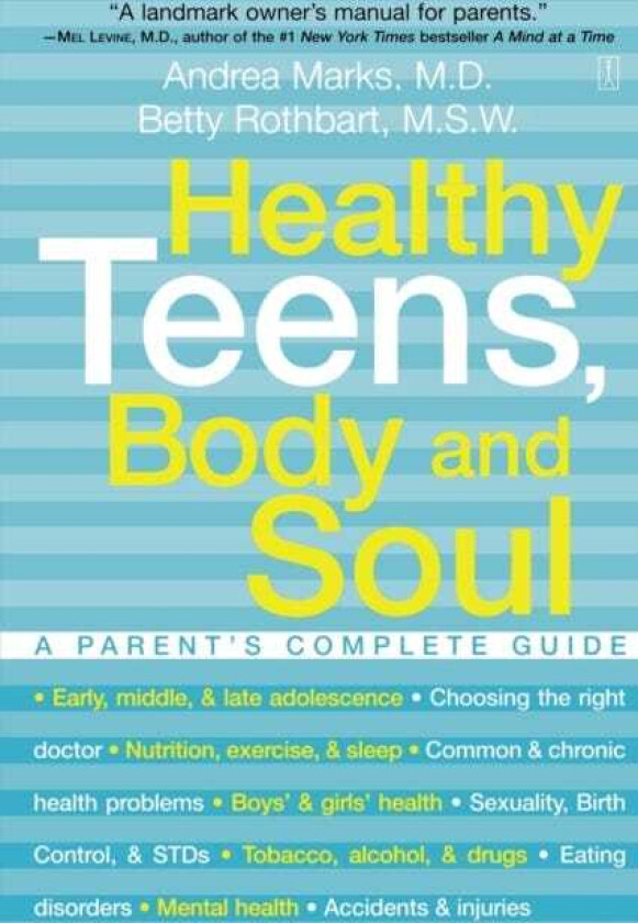 Healthy Teens, Body and Soul A Parent's Complete Guide