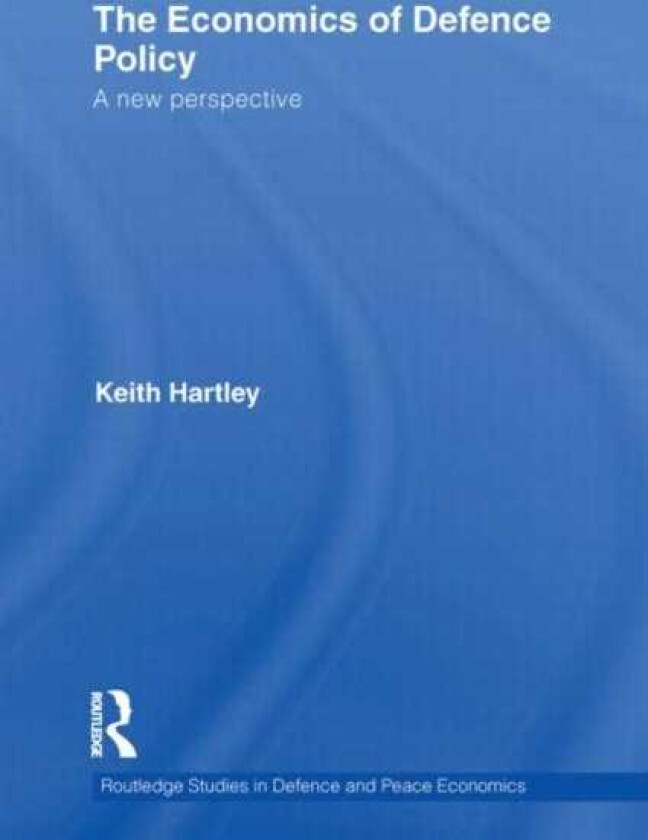 The Economics of Defence Policy A New Perspective