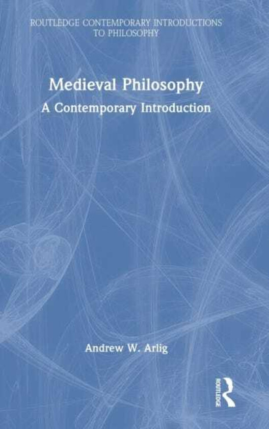 Medieval Philosophy A Contemporary Introduction