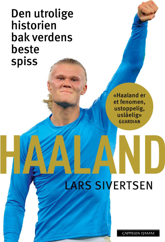 Haaland den utrolige historien bak verdens største spiss