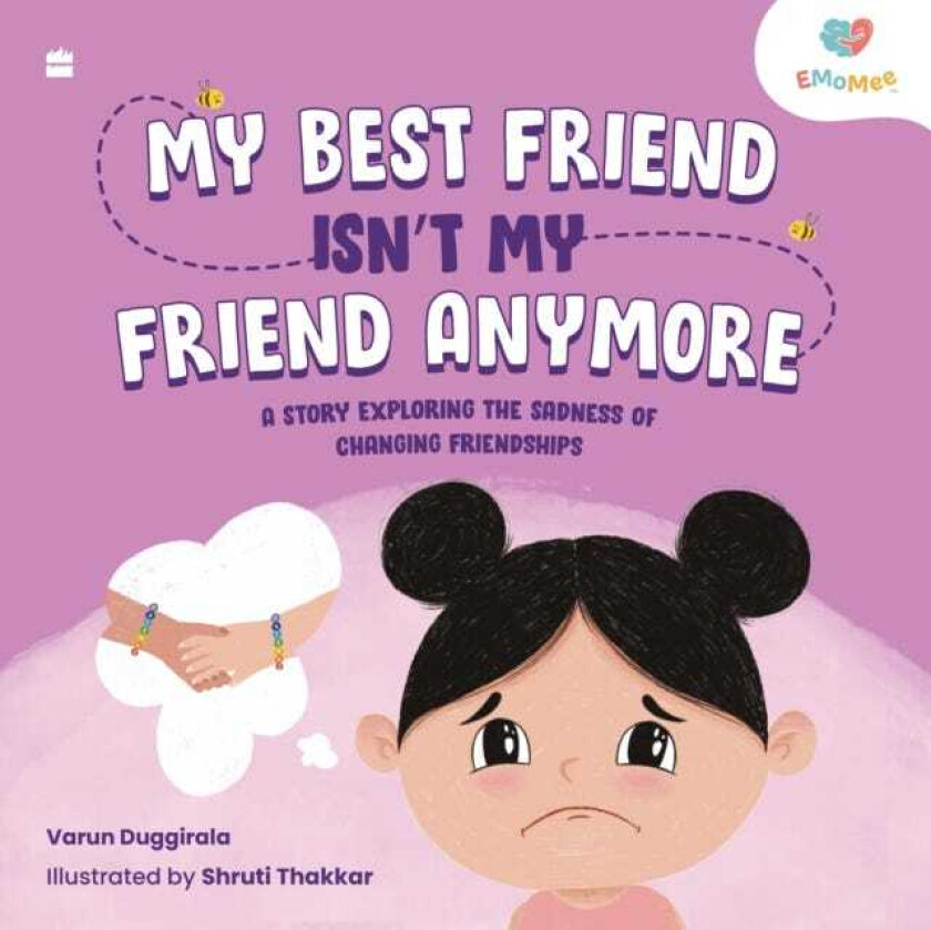 My Best Friend Isn’t My Friend Anymore A Story Exploring the Sadness of Changing Friendships