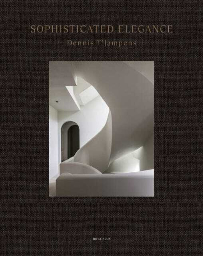 Sophisticated Elegance Dennis T'Jampens