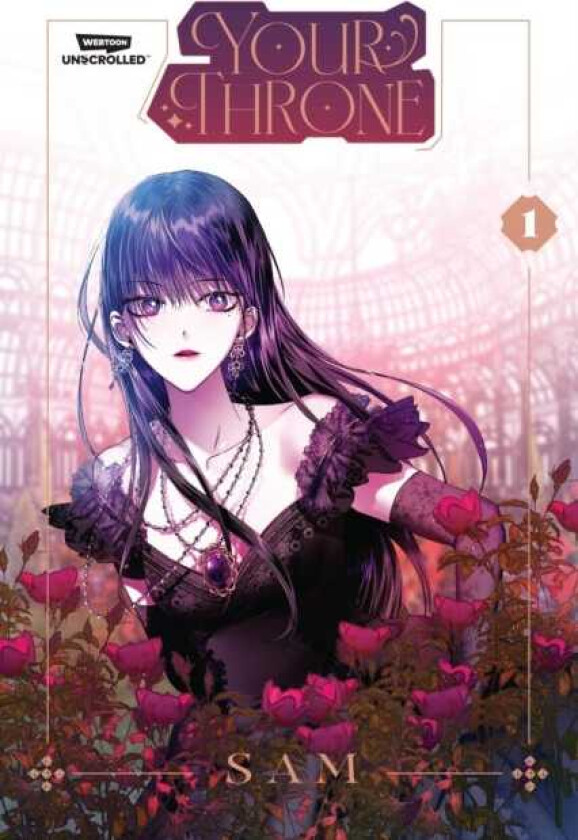 Your Throne Volume One A Webtoon Unscrolled Graphic Novel