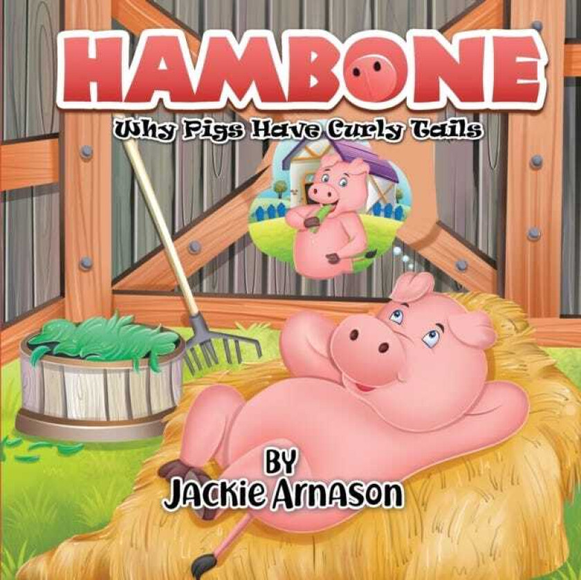 Hambone Why Pigs Have Curly Tails