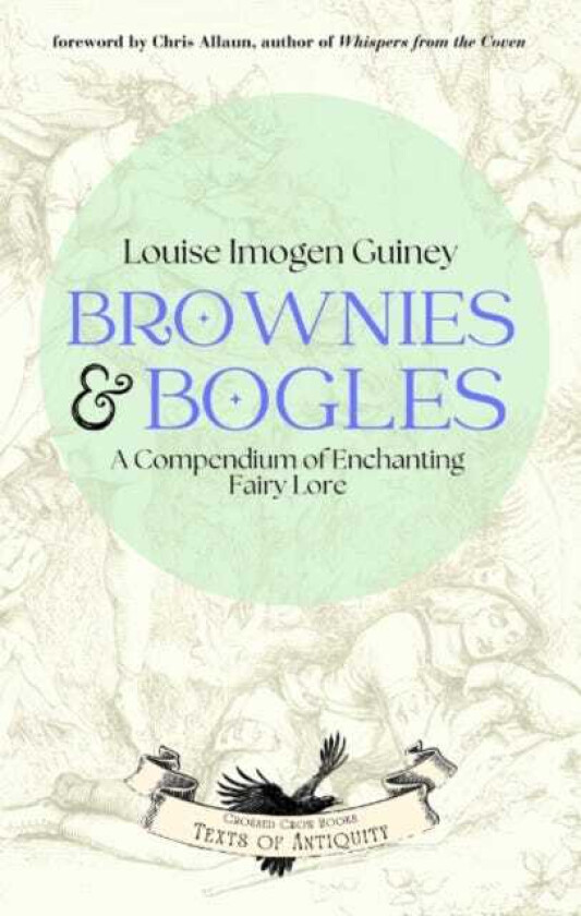 Brownies & Bogles A Compendium of Enchanting Fairy Lore
