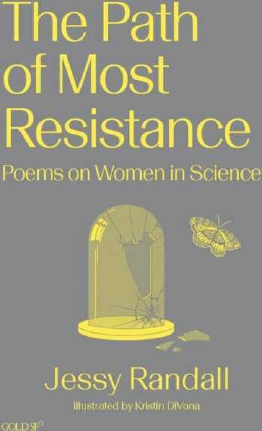 The Path of Most Resistance Poems on Women in Science
